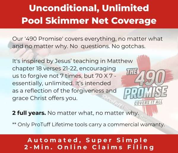 The ProTuff 2-Year 490 Promise — unconditional, unlimited replacement coverage for 2 full years